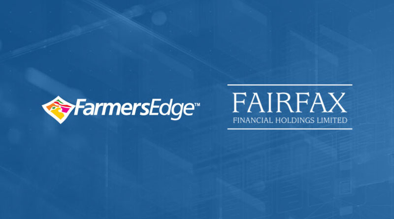 Farmers Edge Enters into Definitive Agreement with Fairfax to Take Farmers Edge Private at C$0.35 per Share