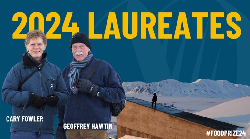 Geoffrey Hawtin and Cary Fowler to Receive the 2024 World Food Prize for Safeguarding Crop Diversity