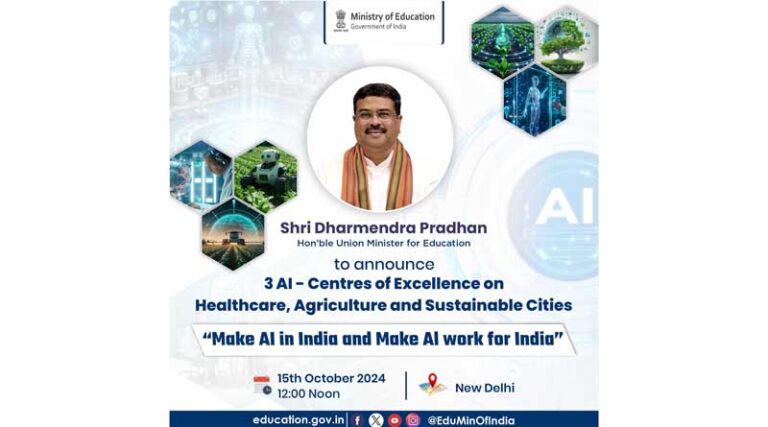 Mr.Dharmendra Pradhan to announce 3 AI - Centres of Excellence on Healthcare, Agriculture and Sustainable Cities on 15th October, 2024
