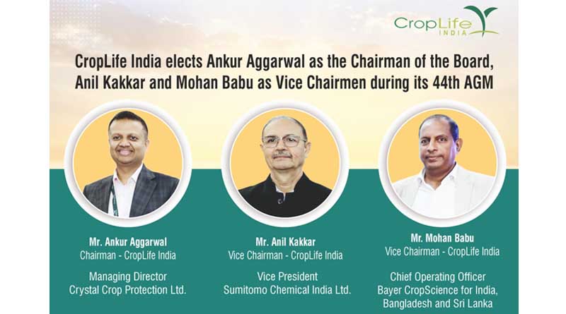 CropLife India Announces Change in Leadership; Ankur Aggarwal as the Chairman of the Board