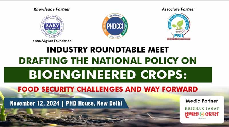 Industry Roundtable Meet on Drafting National Policy for Bioengineered Crops Set for November 12, 2024