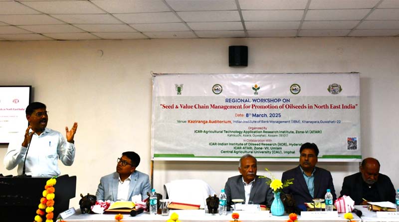 Regional Workshop On Seed & Value Chain Management For Promotion Of Oilseeds In Northeast India