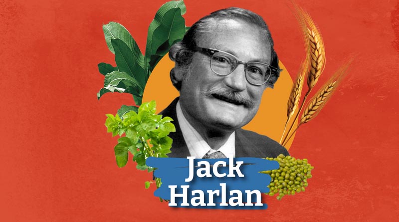 Jack Harlan: Sounding The Alarm On Crop Diversity Loss