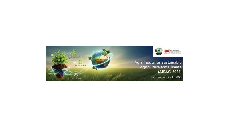 TERI to Host International Conference on “Agri-Inputs for Sustainable Agriculture and Climate” (AISAC-2025)