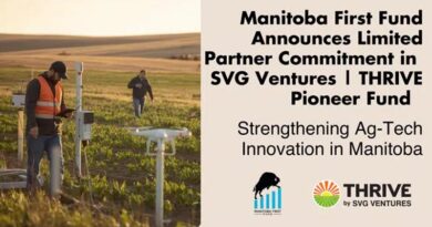 Manitoba First Fund announces limited partner Commitment to SVG Ventures | THRIVE Pioneer Fund to Strengthen Ag-Tech Innovation in Manitoba