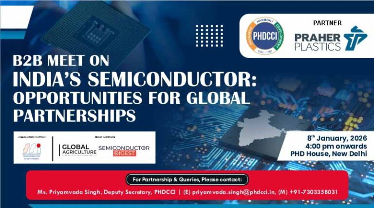 PHDCCI to Host B2B Interaction on India’s Semiconductor Opportunities in New Delhi