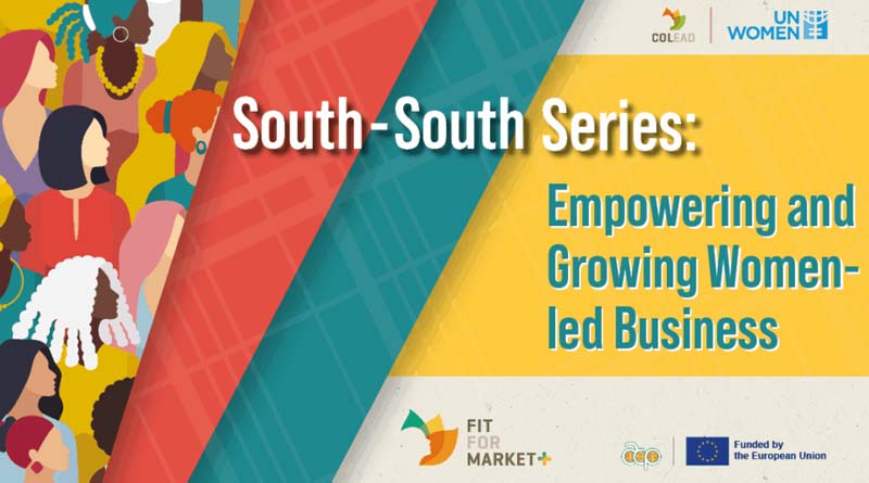 Climate-Resilient Business Models: UN Women and COLEAD’s Commitment Alongside Women Entrepreneurs
