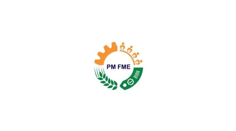 Pradhan Mantri Formalisation of Micro Food Processing Enterprises (PMFME) Scheme