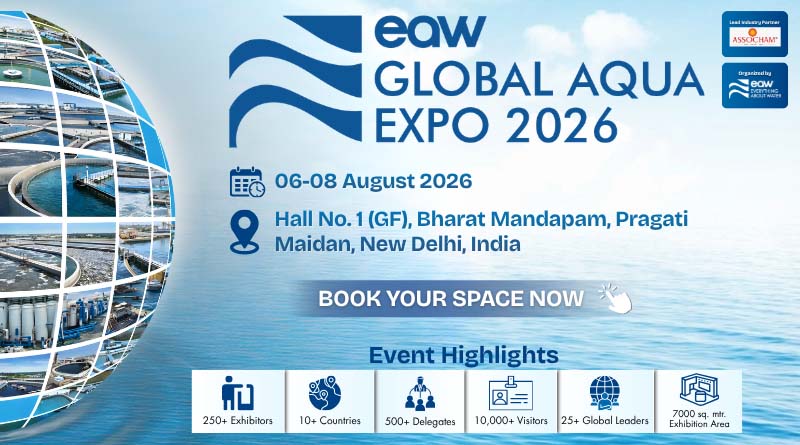 EAW Global Aqua Expo 2026 to Bring Together the Global Water Industry at Bharat Mandapam, New Delhi
